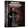 Smokey Goodness Het Ultieme BBQ Boek